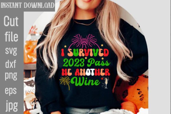 Download I Survived 2023 Pass Me Another Wine Ret - Premium Resources